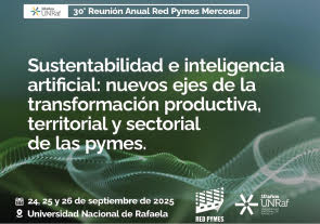 30ª Reunión Anual de la Red PyMEs Mercosur, Universidad Nacional Rafael